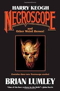Harry Keogh: Necroscope and Other Heroes!
