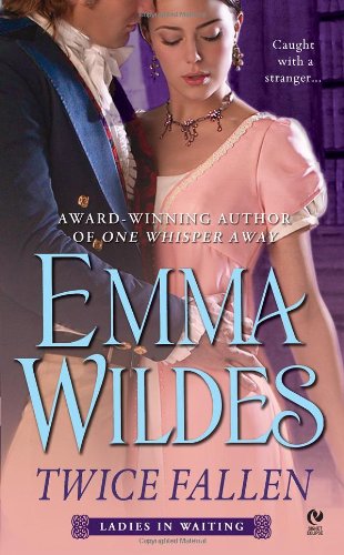 Twice Fallen: Ladies in Waiting by Emma Wildes
