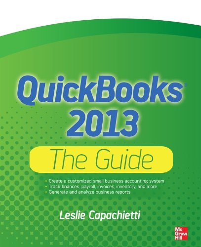 QuickBooks 2013 The Guide (Quick Guides) by Leslie Capachietti