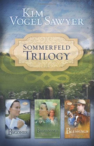 Sommerfeld Trilogy: Bygones/Beginnings/Blessings (Sommerfeld Trilogy 1-3) by Kim Vogel Sawyer
