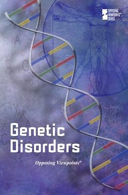 Genetic Disorders (Opposing Viewpoints)