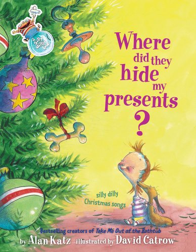 Where Did They Hide My Presents?: Silly Dilly Christmas Songs