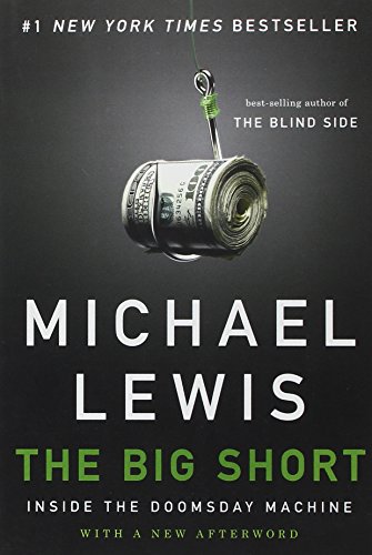 The big short : inside the doomsday machine by Michael Lewis