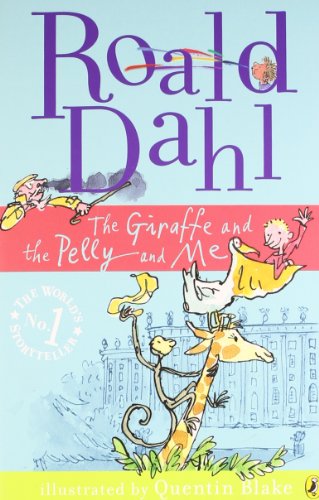 The Giraffe and the Pelly and Me by Roald Dahl