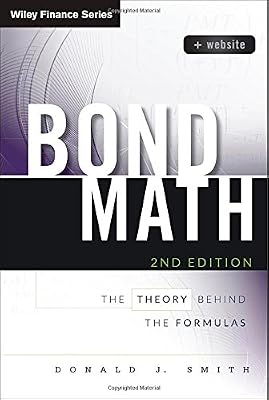Bond Math: The Theory Behind the Formulas, + Website
