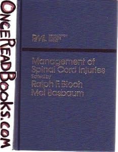 Management of Spinal Cord Injuries (Rehabilitation Medicine Library) by Ralph F. Bloch