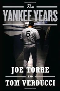 The Yankee Years by Joe Torre