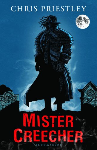 Mister Creecher by Chris Priestley