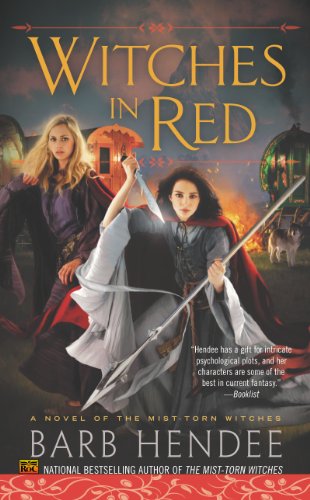 Witches in Red: A Novel of the Mist-Torn Witches by Barb Hendee
