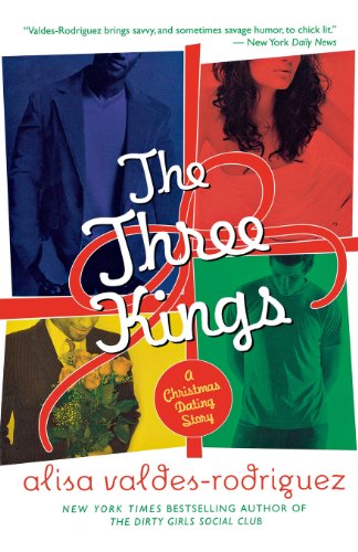 The Three Kings: A Christmas Dating Story by Alisa Valdes-Rodriguez