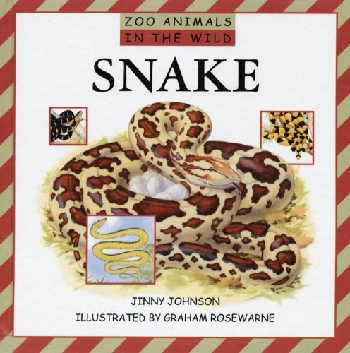Snake (Zoo Animals in the Wild) by Jinny Johnson