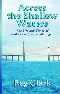Across the Shallow Waters: The Life and Times of a Marks & Spencer Manager
