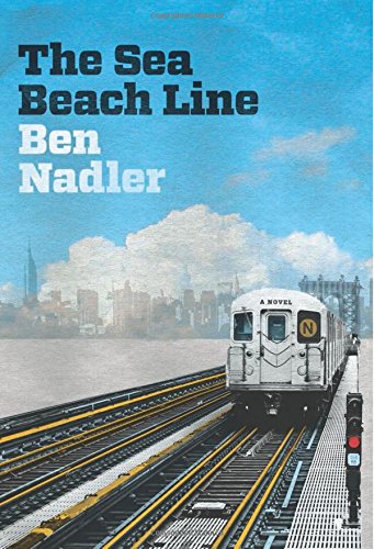 The Sea Beach Line: A Novel by Ben Nadler