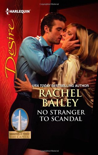No Stranger to Scandal (Harlequin Desire) by Rachel Bailey
