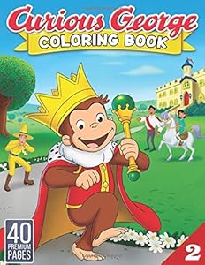 Curious George Coloring Book Vol2: Funny Coloring Book With 40 Images For Kids of all ages with your Favorite " Curious George " Characters.