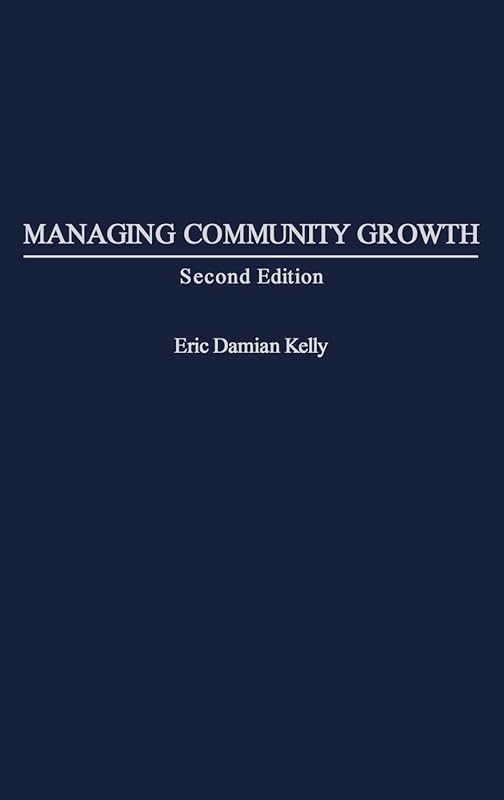 Managing Community Growth by Eric Kelly
