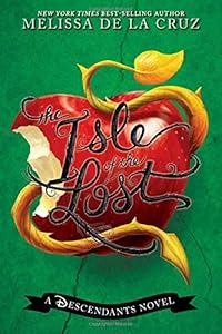 The Isle of the Lost: A Descendants Novel