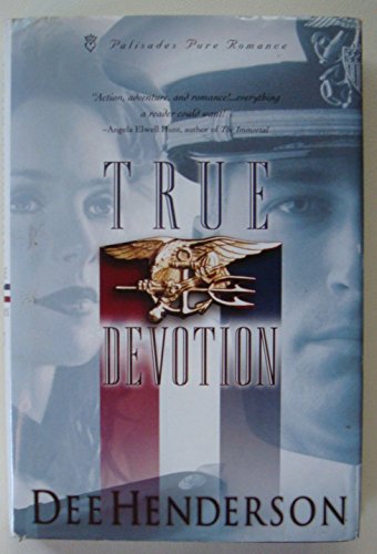 True Devotion (Uncommon Heroes Series #1) by Dee Henderson
