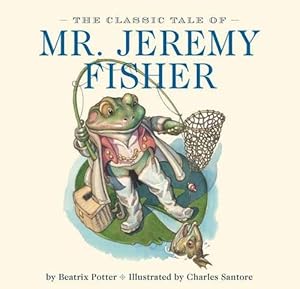 The Classic Tale of Mr. Jeremy Fisher