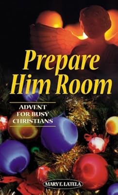 Prepare Him Room: Advent for Busy Christmas