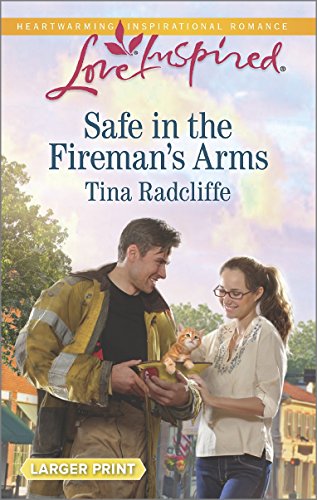 Safe in the Fireman's Arms by Tina Radcliffe