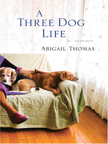 A three dog life by Abigail Thomas