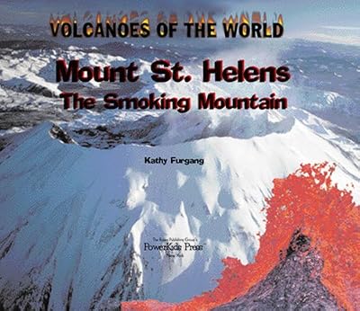 Mount St. Helens: The Smoking Mountain (Volcanoes of the World)