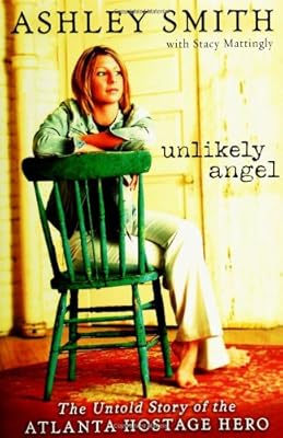 Unlikely Angel: The Untold Story of the Atlanta Hostage Hero