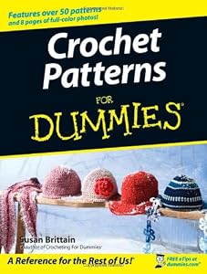 Crochet Patterns For Dummies by Susan Brittain
