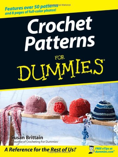 Crochet Patterns For Dummies by Susan Brittain
