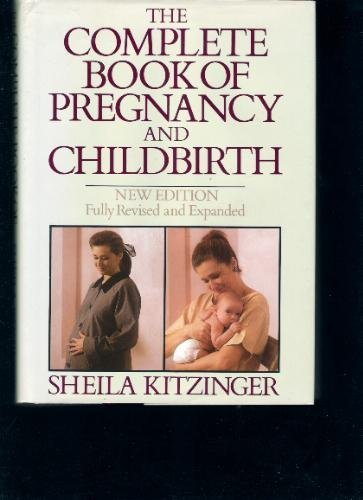 The Complete Book of Pregnancy and Childbirth (Rev.) by Sheila Kitzinger