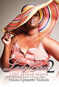 Lady Elect 2: Lady Arykah Reigns by Nikita Lynnette Nichols