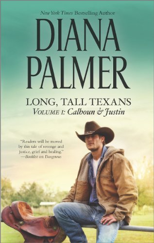 Long, Tall Texans Vol. I: Calhoun &amp; Justin by Diana Palmer