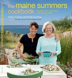 The Maine Summers Cookbook: Recipes for Delicious, Sun-Filled Days