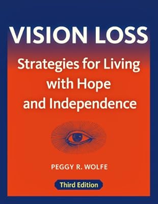 Vision Loss: Strategies for Living with Hope and Independence