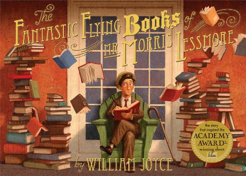 Fantastic Flying Books of Mr. Morris Lessmore: with audio recording by William Joyce