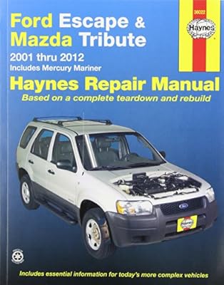 Ford Escape and Mazda Tribute 2001-2012 with Mercury Mariner Repair Manual