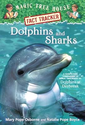 Magic Tree House Fact Tracker #9: Dolphins and Sharks: A Nonfiction Companion to Magic Tree House #9: Dolphins at Daybreak