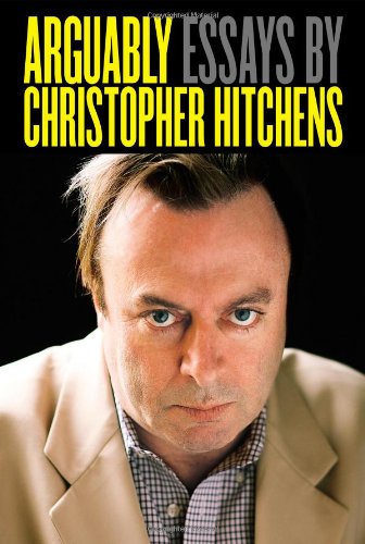 Arguably by Christopher Hitchens