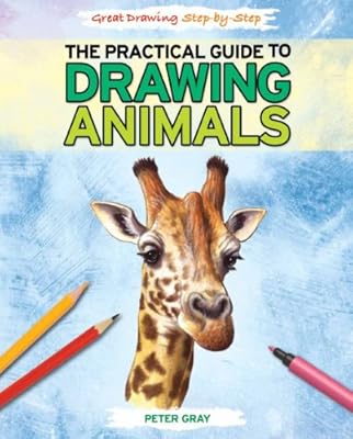 The Practical Guide to Drawing Animals