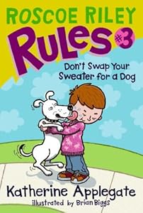 Roscoe Riley Rules #3: Don't Swap Your Sweater for a Dog