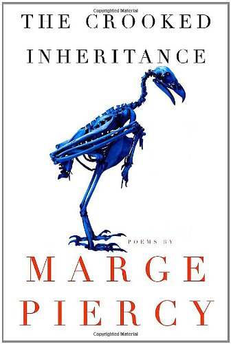 The Crooked Inheritance: Poems by Marge Piercy