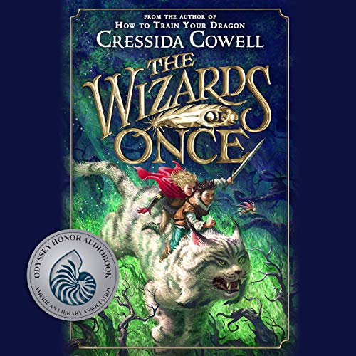 The Wizards of Once by Cressida Cowell