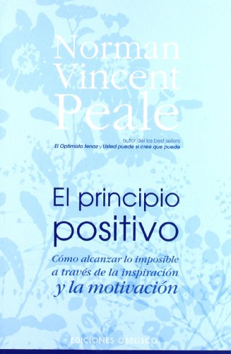 El Principio Positivo/ the Positive Principle Today (Spanish Edition) by Norman Vincent Peale