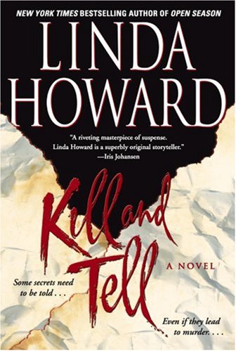 Kill and Tell : A Novel by Linda Howard