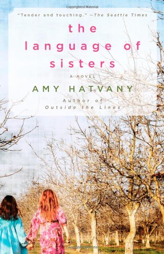 The Language of Sisters: A Novel by Amy Hatvany