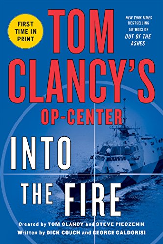 Tom Clancy's Op-Center: Into the Fire: A Novel by Dick Couch