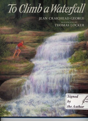 To Climb a Waterfall by Jean Craighead George