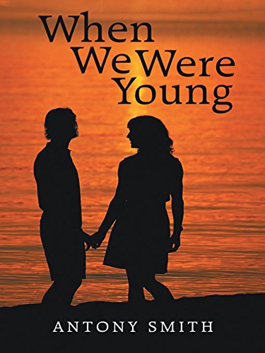 When We Were Young by Antony Smith