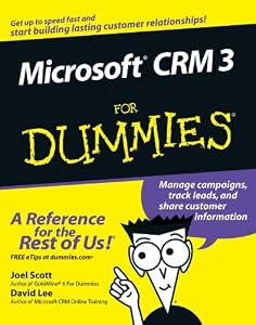 Microsoft CRM 3 For Dummies by Joel Scott